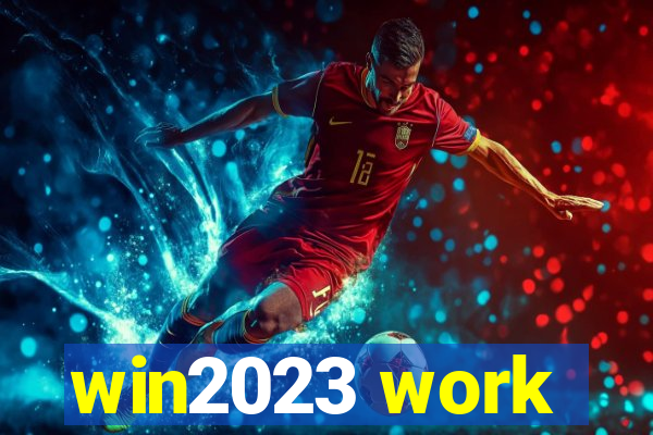 win2023 work